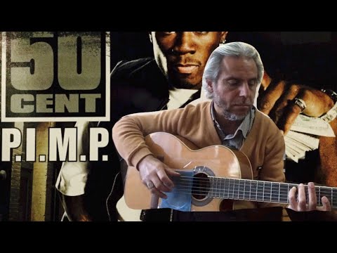 50 Cent- P.I.M.P.- Fingerstyle guitar