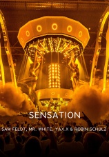Постер к фильму Sam Feldt, Mr. White, YAX.X & Robin Schulz. Sensation 2016